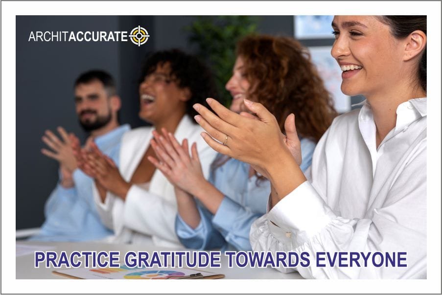 Practice Gratitude Towards Everyone