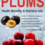 PLUMS : Health Benefits & Nutrition Info